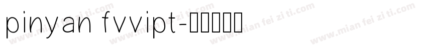 pinyan fvvipt字体转换